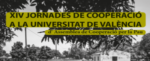 Abierta inscripción a las XIV Jornadas de Cooperación al Desarrollo a la Universidad de Valencia