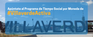 ¡Apúntate al Programa de Tiempo Social por Moneda de Villaverde Activa!