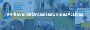 #VillaverdeOrcasitasUnidasActivas toca a su fin